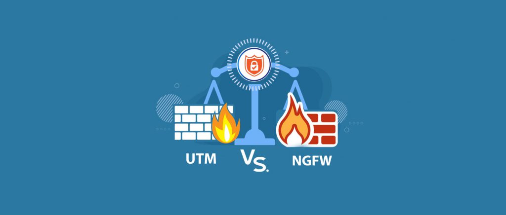 تفاوت NGFW و UTM چیست؟